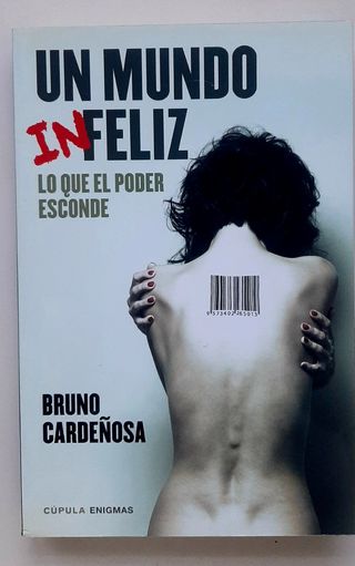 Un mundo (in)feliz: lo que el poder esconde.