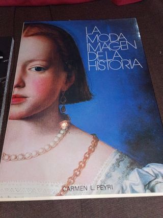 La moda imagen de la historia - Carmen L Peyri