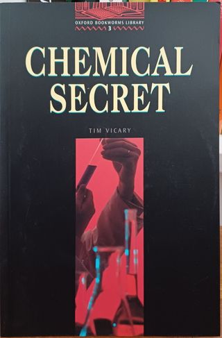 Chemical Secret. The Oxford Bookworms Library: Sta