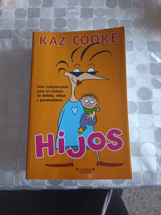 HIJOS: GUIA INDISPENSABLE PARE EL CUIDAD DE BEBES, NIÑOS Y PREESCOLARES