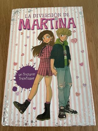 Un instante inolvidable (La diversión de Martina 7