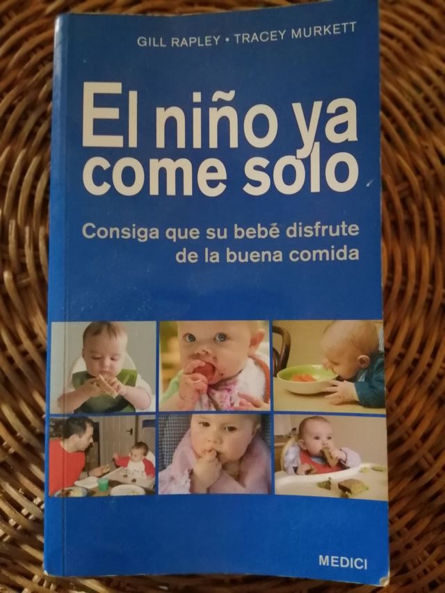 EL NIÑO YA COME SOLO: Consiga que su bebé disfrute de la buena comida (MADRE Y BEBÉ) (Spanish Edition)