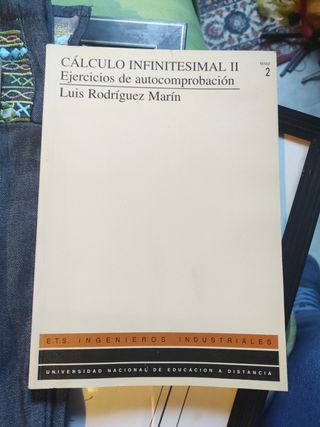 Cálculo infinitesimal II. Tomo I funciones de varias variables. Tomo II ejercicios de autocomprobación (UNIDAD DIDÁCTICA) (Spanish Edition)