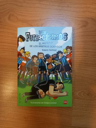 Los Futbolísimos 1: El misterio de los árbitros dormidos (Spanish Edition)
