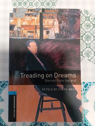 Treading on Dreams: Stories from Ireland (Oxford Bookworms Library)