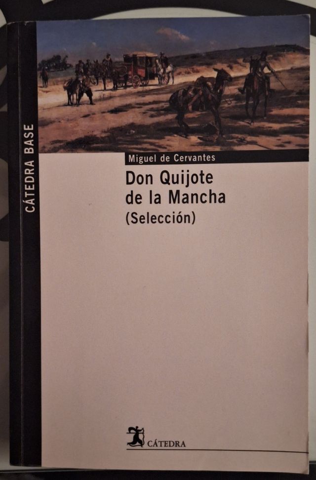 Don Quijote de la Mancha. (Selección) (Catedra Base / Cathedral Base) (Spanish Edition)