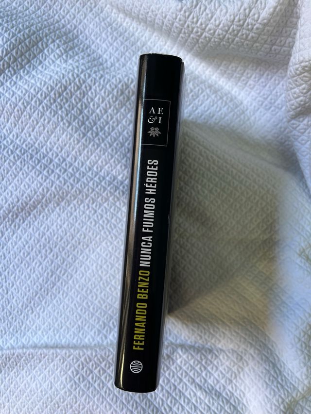 Libro “Nunca fuimos héroes” de Fernando Benzo.