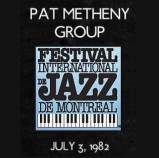 PAT METHENY Group, Montreal Jazz Festival 1982 CDR