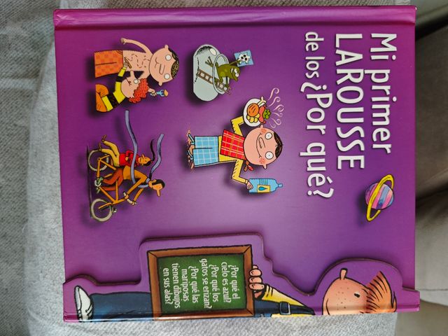 Mi primer Larousse de los ¿Por qué? (Larousse - Infantil / Juvenil - Castellano - A Partir De 5/6 Años) (Spanish Edition)