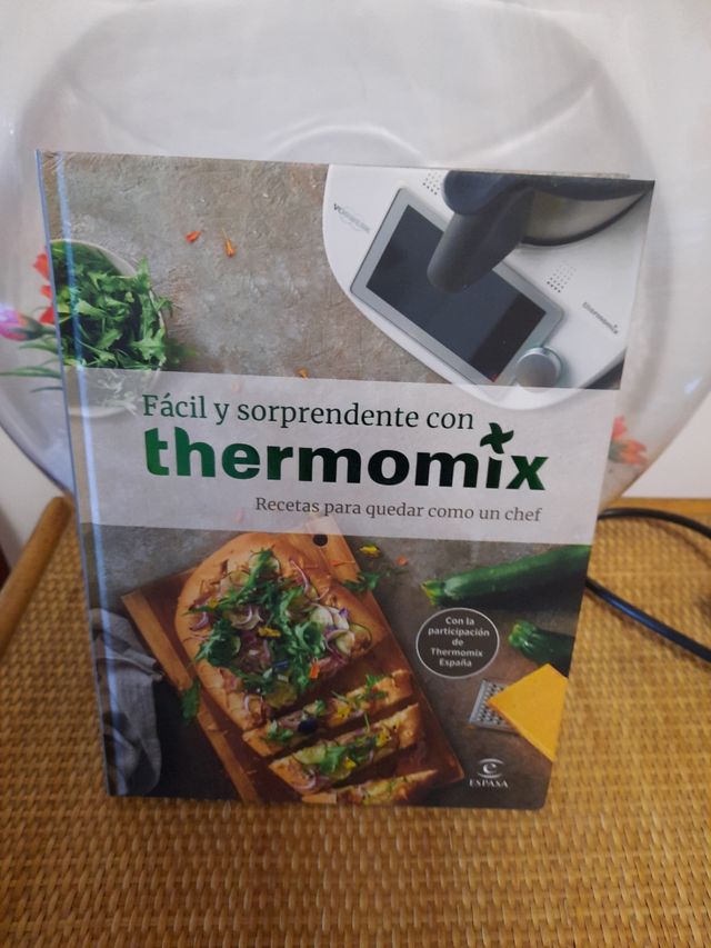 Fácil y sorprendente con THERMOMIX. Recetas para quedar como un Chef