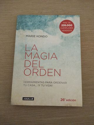 La magia del orden (La magia del orden 1): Herramientas para ordenar tu casa... y tu vida