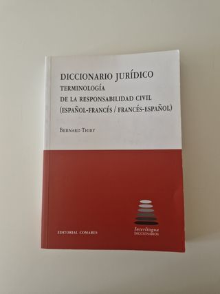 Diccionario jurídico : terminología de la responsabilidad civil (español-francés / francés-español)