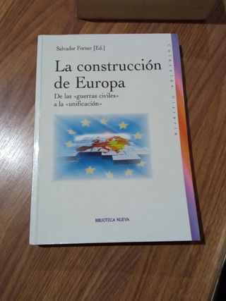 La construccion de Europa / The construction of Europe: De las guerras civiles a la unificaci¢n / From the Civil Wars to Unification (Spanish Edition)