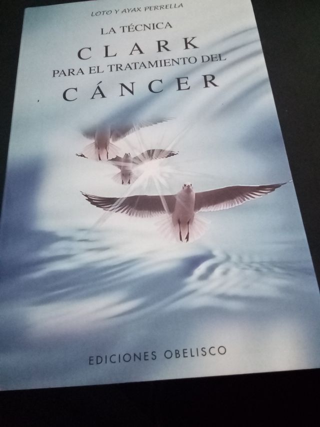 La técnica Clark: Para el tratamiento del cáncer