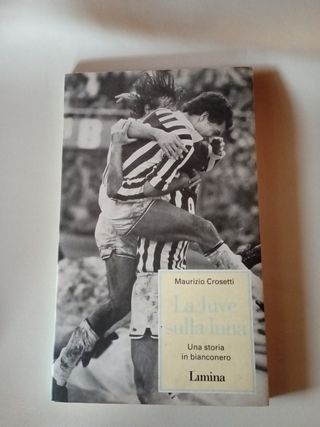 La Juve sulla luna - volume