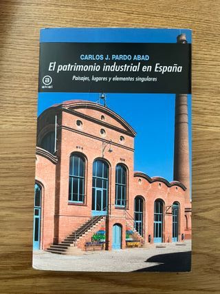 El patrimonio industrial en España: Paisajes