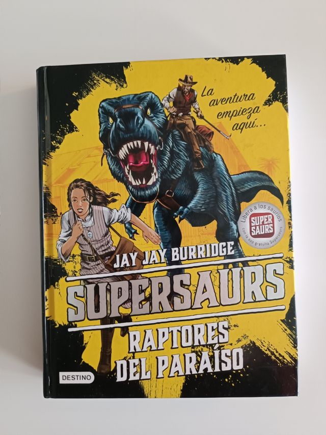 Supersaurs 1. Raptores del paraíso