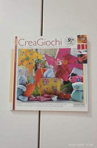 Crea giochi. Con forbici, colla, colori e fantasia.
