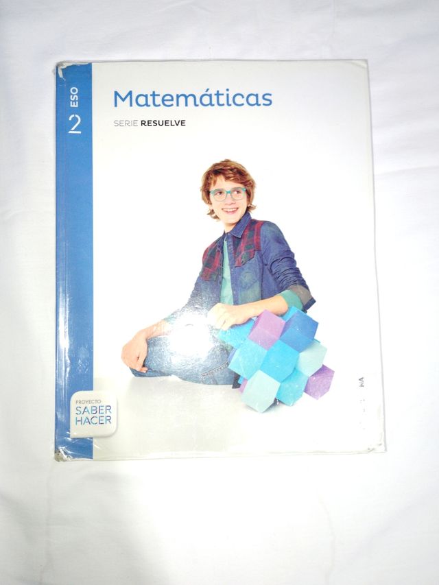 MATEMATICAS SERIE RESUELVE 2 ESO SABER HACER