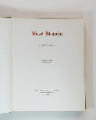 Mosè Bianchi di Ugo Nebbia - Bramante Editrice