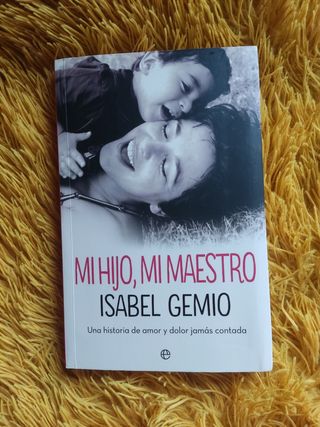 Mi hijo, mi maestro: Una historia de amor y dolor jamás contada (Fuera de colección) (Spanish Edition)