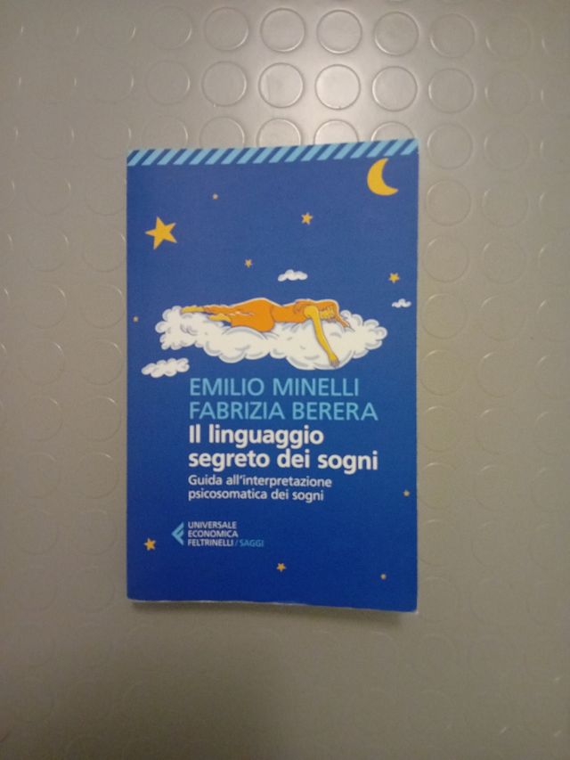 Il Linguaggio Segreto Dei Sogni. Guida All'interpretazione Psicosomatica Dei Sogni
