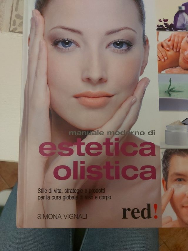 Manuale moderno di estetica olistica e naturale