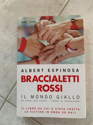 Braccialetti rossi. Albert Espinosa