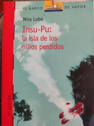 Insu-Pu: la isla de los niños perdidos: La isla de los niños perdidos (El Barco de vapor: Serie Roja/ The Steamboat: Red Series) (Spanish Edition)