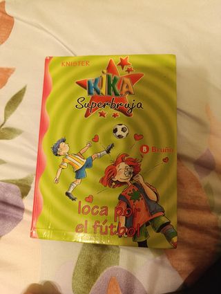 Kika Superbruja, loca por el fútbol (Kika superbruja / Kika super witch) (Spanish Edition)