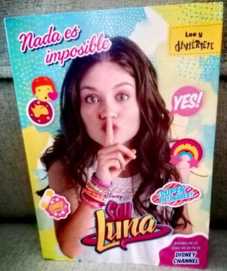Nada es imposible. Soy Luna. Disney.