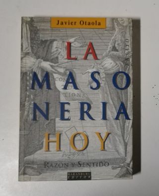 La masonería hoy: Razón y sentido