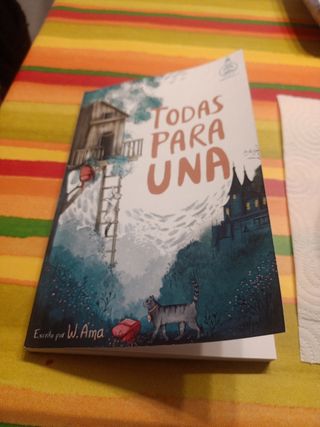 Todas para una (Serie Ideas en la casa del árbol. Volumen 1): Novela infantil-juvenil. Lectura de 8-9 a 11-12 años. Literatura Ficción. Libros para niñas y niños. (Spanish Edition)