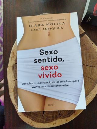 Sexo sentido, sexo vivido: Descubre la importancia de las emociones para vivir tu sexualidad con plenitud (Autoayuda y superación) (Spanish Edition)