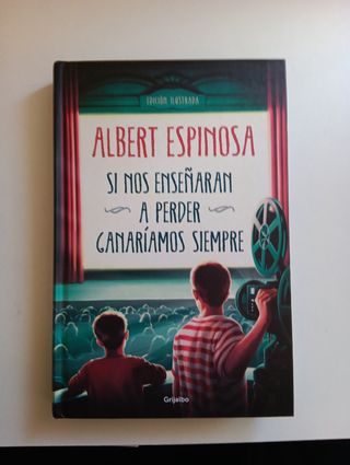 Si nos enseñaran a perder, ganaríamos siempre / If We Were Taught How to Lose, We Would Always Win (Spanish Edition)