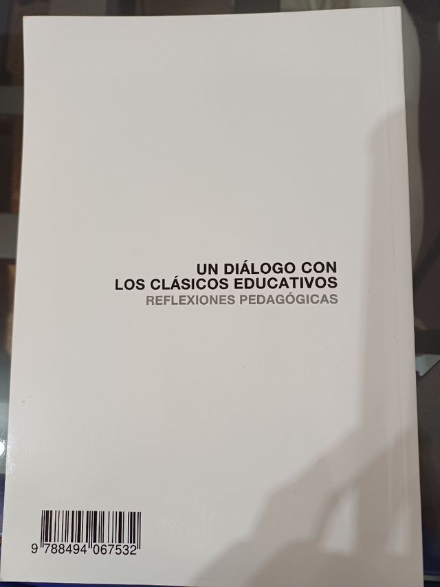 Un diálogo con los clásicos educativos : reflexion