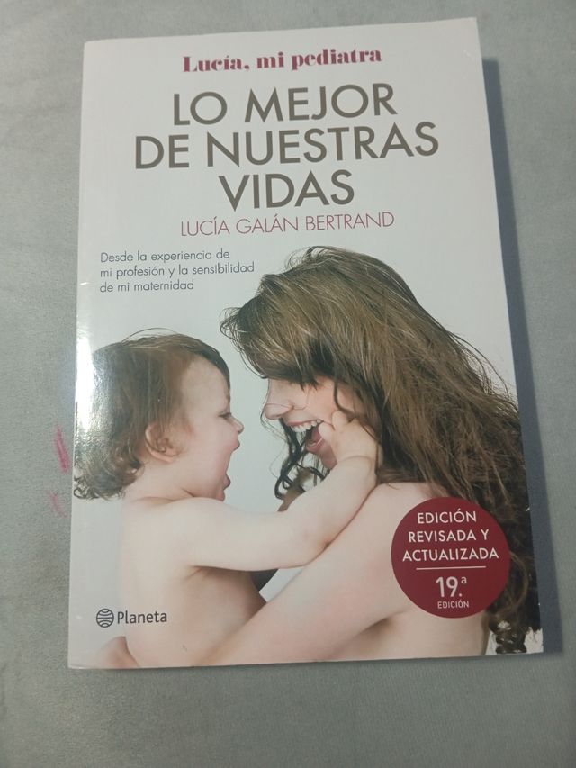 Lo mejor de nuestras vidas: Desde la experiencia de mi profesión y la sensibilidad de mi maternidad