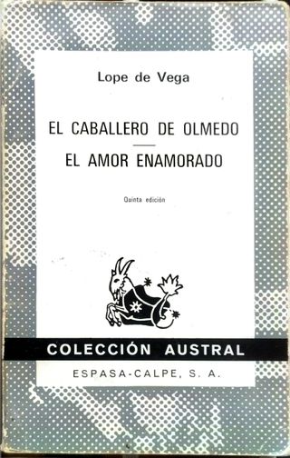 El caballero de Olmedo/El Amor enamorado