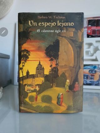 Un espejo lejano Barbara W. Tuchman