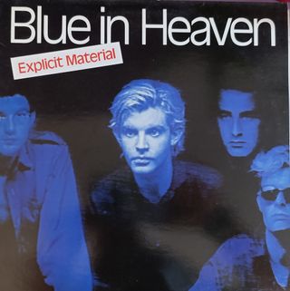 Blue In Heaven – Explicit Material