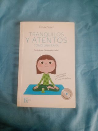 Tranquilos y atentos como una rana: La meditación para los niños . . . con sus padres (Psicologia) (Spanish Edition)