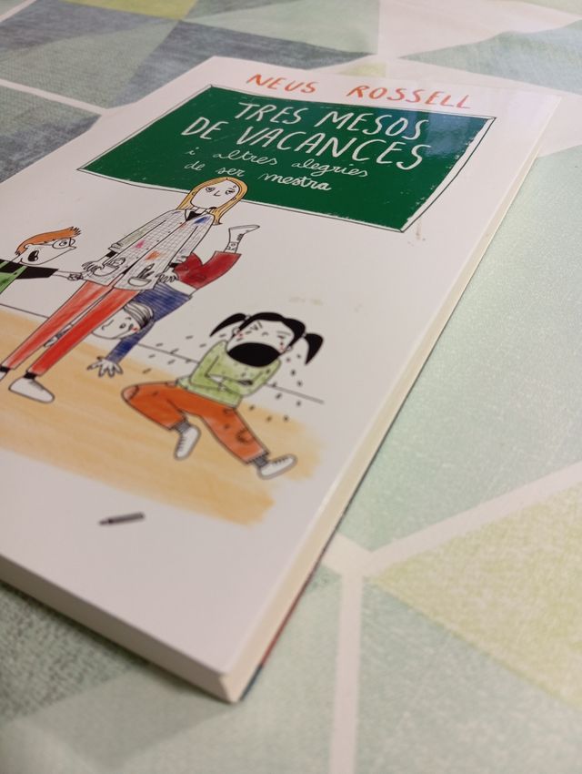 Tres mesos de vacances: I altres alegries de ser mestra