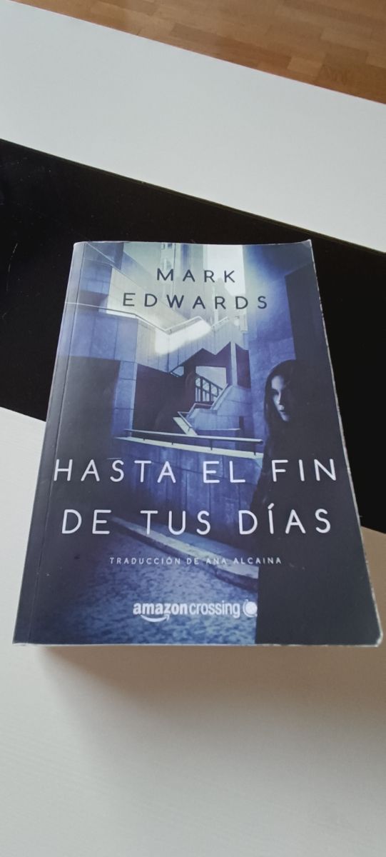 Hasta el fin de tus días (Spanish Edition)
