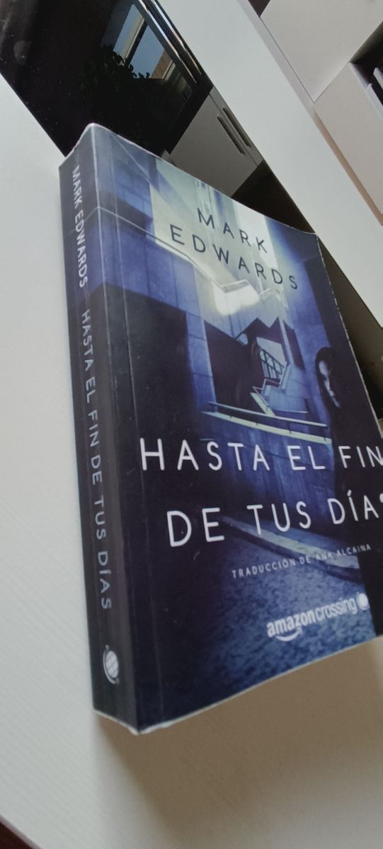 Hasta el fin de tus días (Spanish Edition)