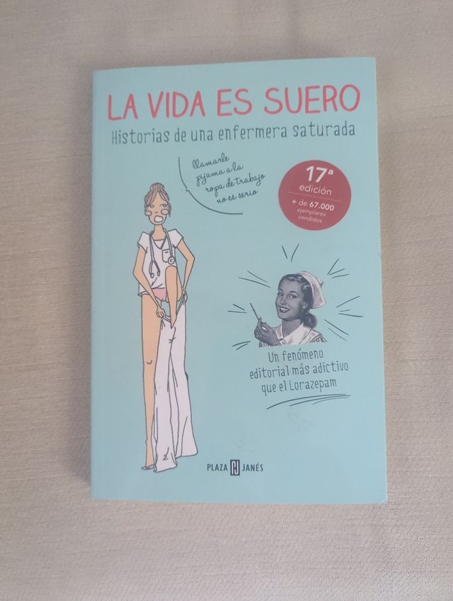 La vida es suero: Historias de una enfermera saturada (Spanish Edition)