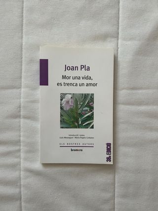 Mor una vida es trenca un amor / Joan Pla