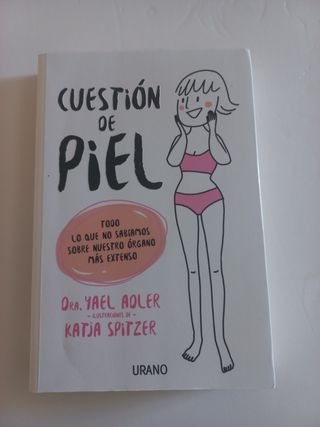 Cuestión de piel: Todo lo que no sabíamos sobre nuestro órgano más extenso (Spanish Edition)