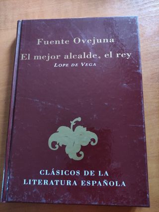 Fuenteovejuna ; El mejor alcalde, el rey (Clásicos de la literatura española) (Spanish Edition)