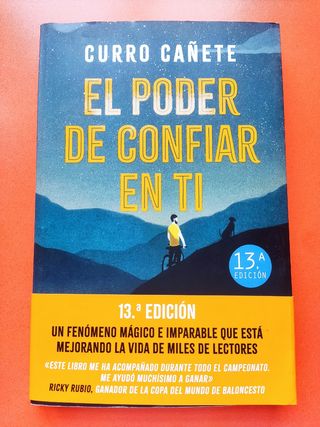 El poder de confiar en ti: Aprende a tener fe en ti y conseguirás lo que quieras