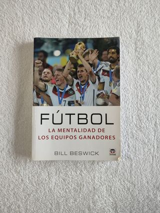 Fútbol. La mentalidad de los equipos ganadores (Spanish Edition)